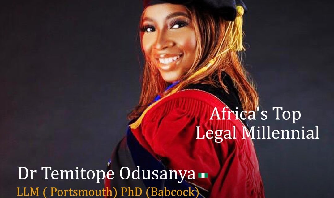 Dr Temitope Omotola Odusanya: Africa’s Legal Millennial